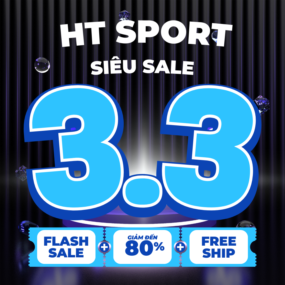 HT Sport Chơi Lớn – Đại Tiệc Siêu Sale 3/3: Cơ Hội Chỉ Trong 24 Giờ